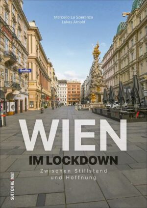 Wien im Bann des Lockdowns: Menschenleere Straßen