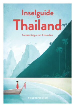 Dieses Reisehandbuch begleitet dich in die thailändische Inselwelt