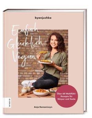 - Vegan ist Trend: Die vegane Ernährung ist die zukunftsgewandte und nachhaltige Lifestyle-Küche! - Gesunde Alltagsküche: Glücklichmacher-Rezepte für jeden Tag, die lecker schmecken und der Gesundheit etwas Gutes tun - Anja ist authentisch und steht für e