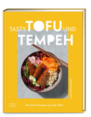 Tofu und Tempeh von Grund auf verstehen und richtig gut und vielfältig zubereiten