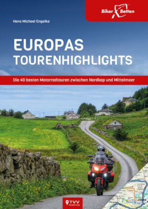 Die TOP 40 Motorradtouren aus Europa. Jede Tour wird ausführlich beschrieben