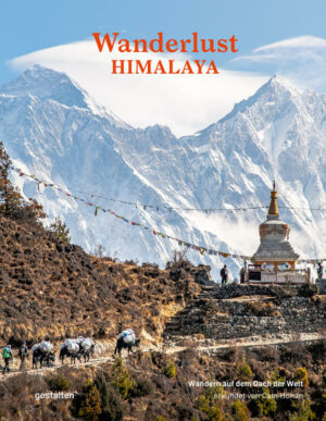 Wanderlust Himalaya. "Wanderlust Himalaya" Der Reiseführer ist erhältlich im Online-Buchshop Honighäuschen.