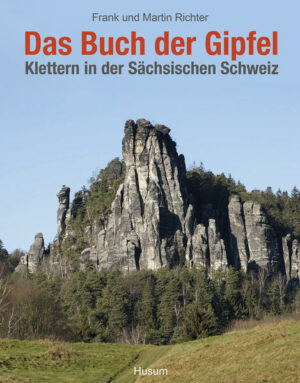 Als um 1900 die Kletterei in der Sächsischen Schweiz aufblühte