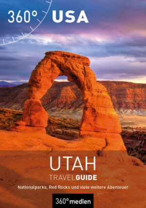 Utah fasziniert mit Naturwundern in einer Fülle