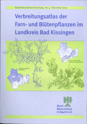 Verbreitungsatlas der Farn- und Blütenpflanzen im Landkreis Bad Kissingen | Walter Hartmann