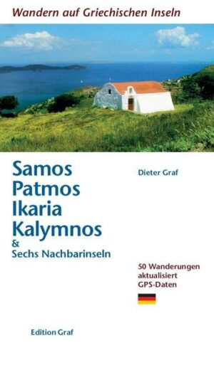 Die komplett überarbeitete zweite Auflage beschreibt 50 Wanderungen auf den 12 Inseln des nördlichen Dodekanes: Samos