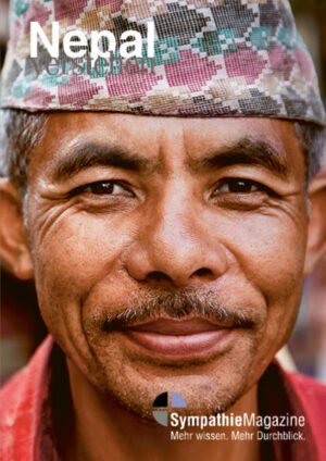 Editorial "Nepal verstehen" Nepal ist so faszinierend wie magisch: atemberaubende Landschaften