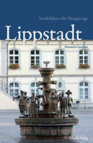 Stadtführer für Neugierige "Lippstadt" Der Hotel- und Restaurantführer ist erhältlich im Online-Buchshop Honighäuschen.