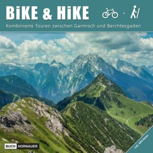 33 kombinierte Touren zwischen Garmisch und Berchtesgaden: Wettersteingebirge