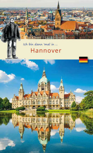 Hannover sei die meistunterschätzte Stadt Deutschlands