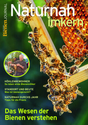 Bienen-Journal Spezial Naturnah imkern: Das Wesen der Bienen verstehen | Deutsches Bienenjournal