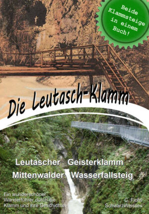Ein wunderschöner Wanderführer durch die Klamm und ihre Geschichte "Die Leutasch-Klamm" Der Reiseführer ist erhältlich im Online-Buchshop Honighäuschen.