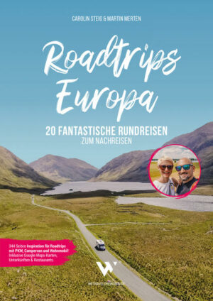 Entdecke Europa! Mit 20 Roadtrips durch 18 Länder bieten dir Caro und Martin vom renommierten Reiseblog WE TRAVEL THE WORLD die geballte Inspiration für deine nächsten Abenteuer mit dem PKW