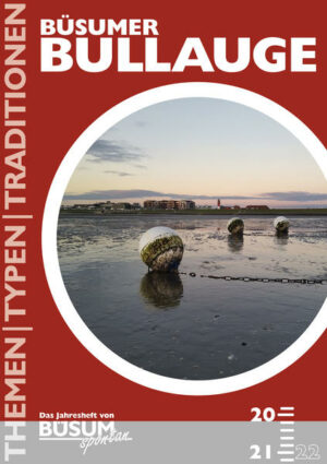 Bebildertes Jahresheft für das Nordseebad Büsum mit touristisch-maritimem Schwerpunkt "Büsumer Bullauge 2021" Der Reiseführer ist erhältlich im Online-Buchshop Honighäuschen.