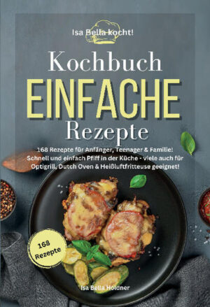 Du bist auf der Suche nach einfachen Rezepten, die trotzdem lecker sind? In diesem Kochbuch findest du schnell und einfach Rezepte für jeden Tag, die auch für Anfänger, Teenager oder für die ganze Familie Abwechslung in die Küche bringen. Was erwartet Dich in diesem Kochbuch: 168 leckere und einfache Rezepte Leicht verständliche Zubereitungs-Anleitungen Viele Rezepte auch verwendbar für Optigrill und Dutch Oven Ideen teilweise auch für die Heißluftfritteuse geeignet Auch für Anfänger und Teenager leicht umsetzbar Pikante & Süße Köstlichkeiten Worauf wartest Du? Du kannst Dir diese tollen Rezepte sofort holen und sie genießen!