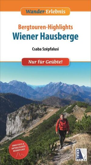 Für ambitionierte Bergwanderer werden erstmals 40 ausgewählte Touren zwischen Wienerwald und Hochschwab in Text