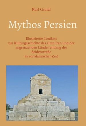 Nachschlagewerk für alle an der Kulturgeschichte des Orients interessierten Leser. Kunstgeschichte  Archäologie  Geographie  Seidenstraße  Religion "Mythos Persien" Der Reiseführer ist erhältlich im Online-Buchshop Honighäuschen.