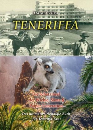 Teneriffa ist eine der schönsten Inseln der Welt und war für manche aus der Wickie