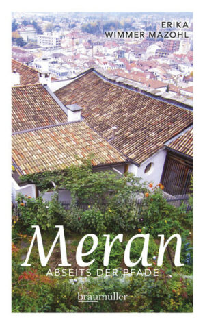 Meran genießt seit gut 150 Jahren Kultstatus in Sachen Kur und Kultur. Einst stolzer Sitz der Grafen von Tirol