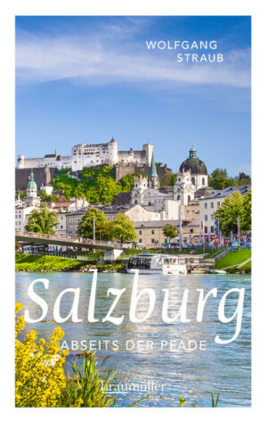 "Rom des Nordens" Salzburg: Die Stadt ist seit Jahrhunderten ein Faszinosum ob ihrer landschaftlichen Lage und architektonischen Schönheit. Doch die Landeshauptstadt hat viel mehr zu bieten als die weltberühmte Renaissance- und Barock-Altstadt. Wolfgang Straub