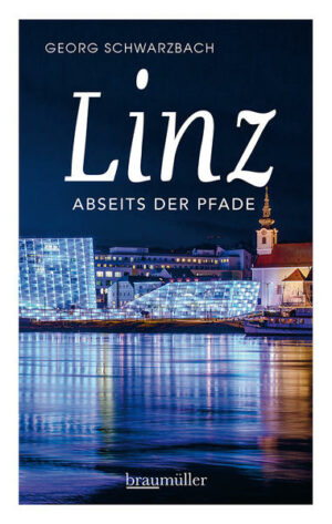 In Linz müsste man sein! Von dem berühmten Qualtinger-Stoßseufzer ausgehend begibt sich Georg Schwarzbach auf eine so amüsante wie geistreiche Reise in die Eingeweide einer oft unterschätzten Stadt