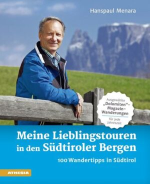 Hanspaul Menara hat in diesem Buch seine 100 Lieblingstouren in ganz Südtirol herausgesucht
