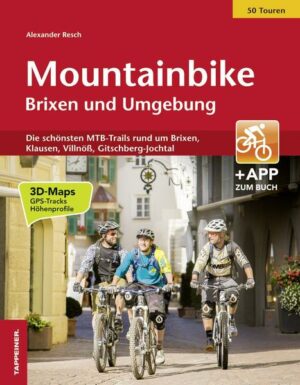 Dieser MTB-Führer führt mit seinen Touren in die Region Brixen und Umgebung: Klausen
