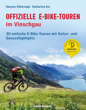 Die ersten offiziellen 30 E-Bike-Touren im Vinschgau! Einfache E-Bike-Touren für jedermann mit Kultur- (Kirchen